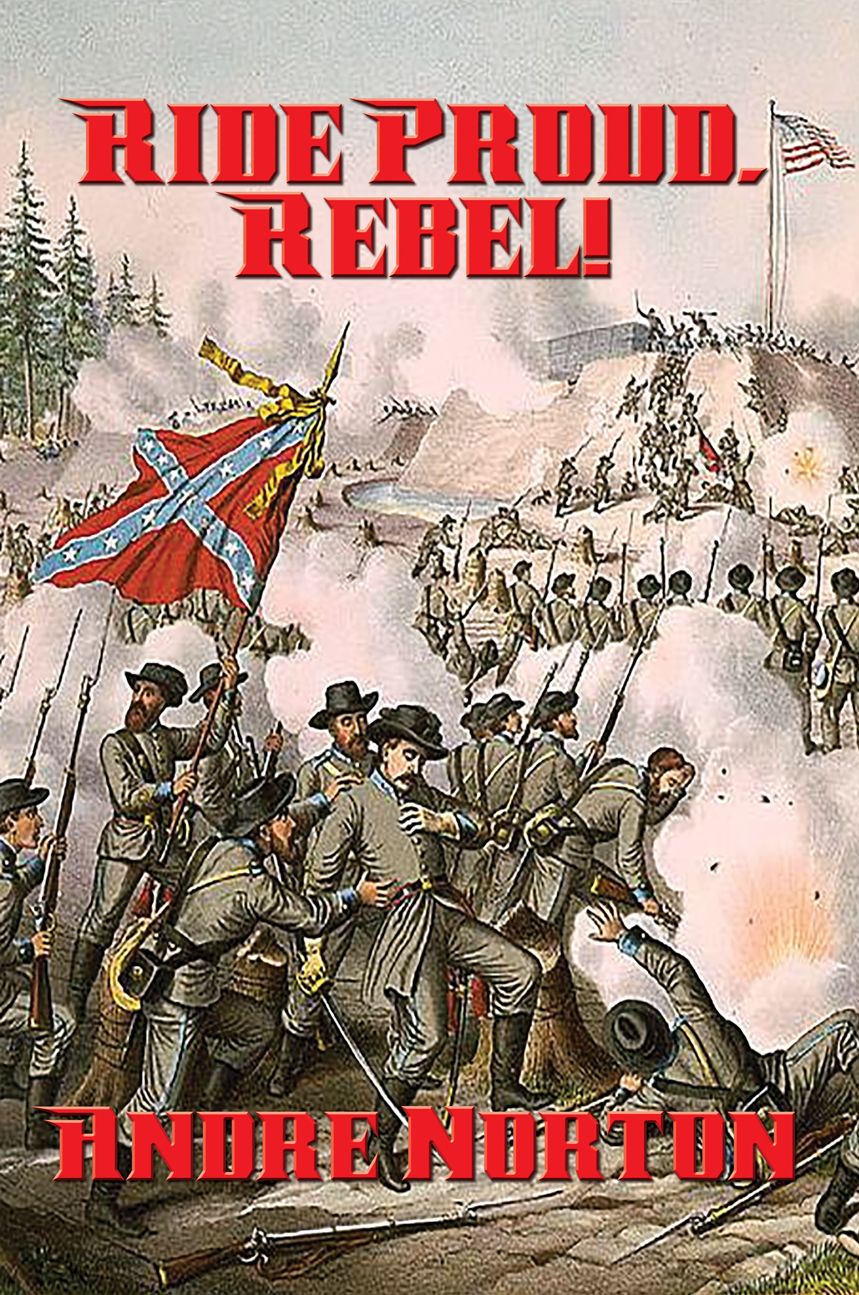 Ride Proud, Rebel!: With linked Table of Contents
