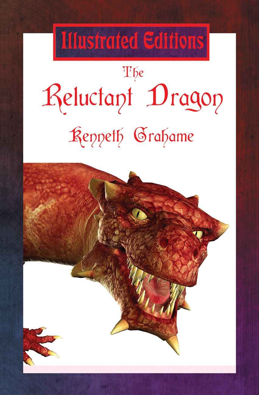 The Reluctant Dragon: Illustrated