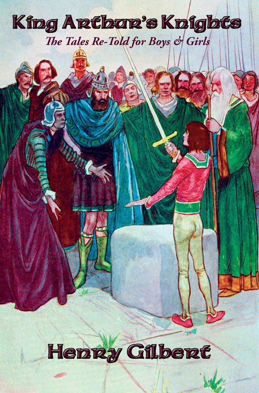 King Arthur's Knights: The Tales Re-Told for Boys & Girls