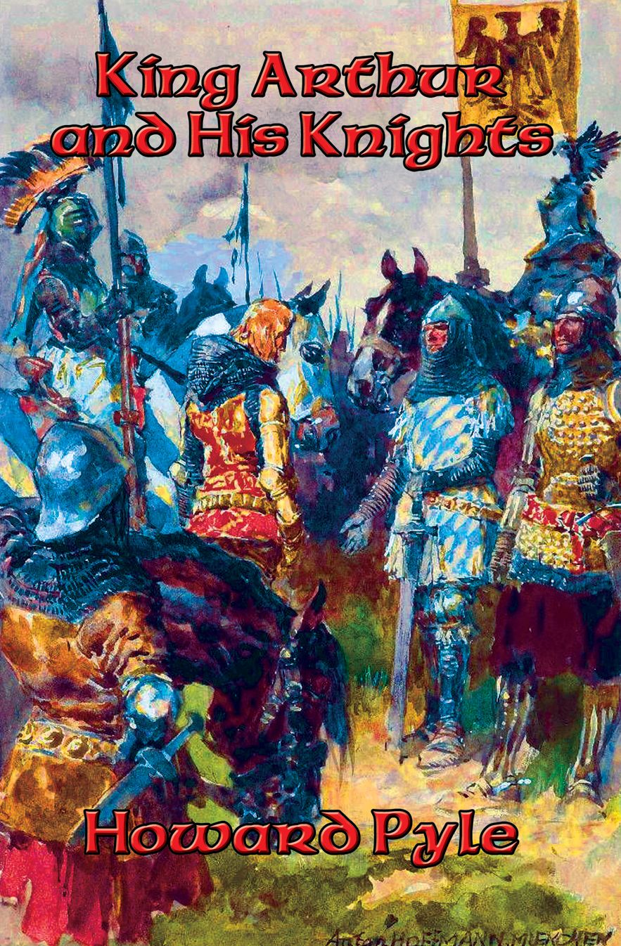 The Story of King Arthur and His Knights: With linked Table of Contents