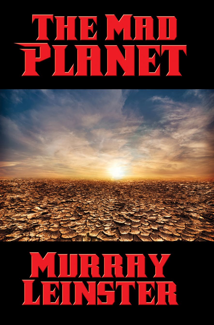 The Mad Planet