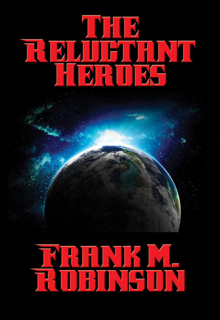 The Reluctant Heroes
