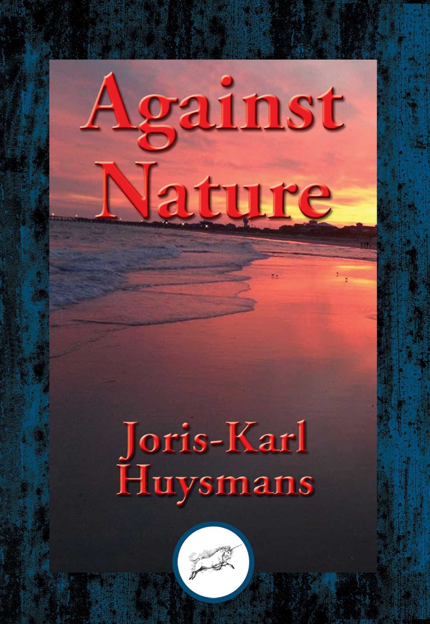 Against Nature: With Linked Table of Contents
