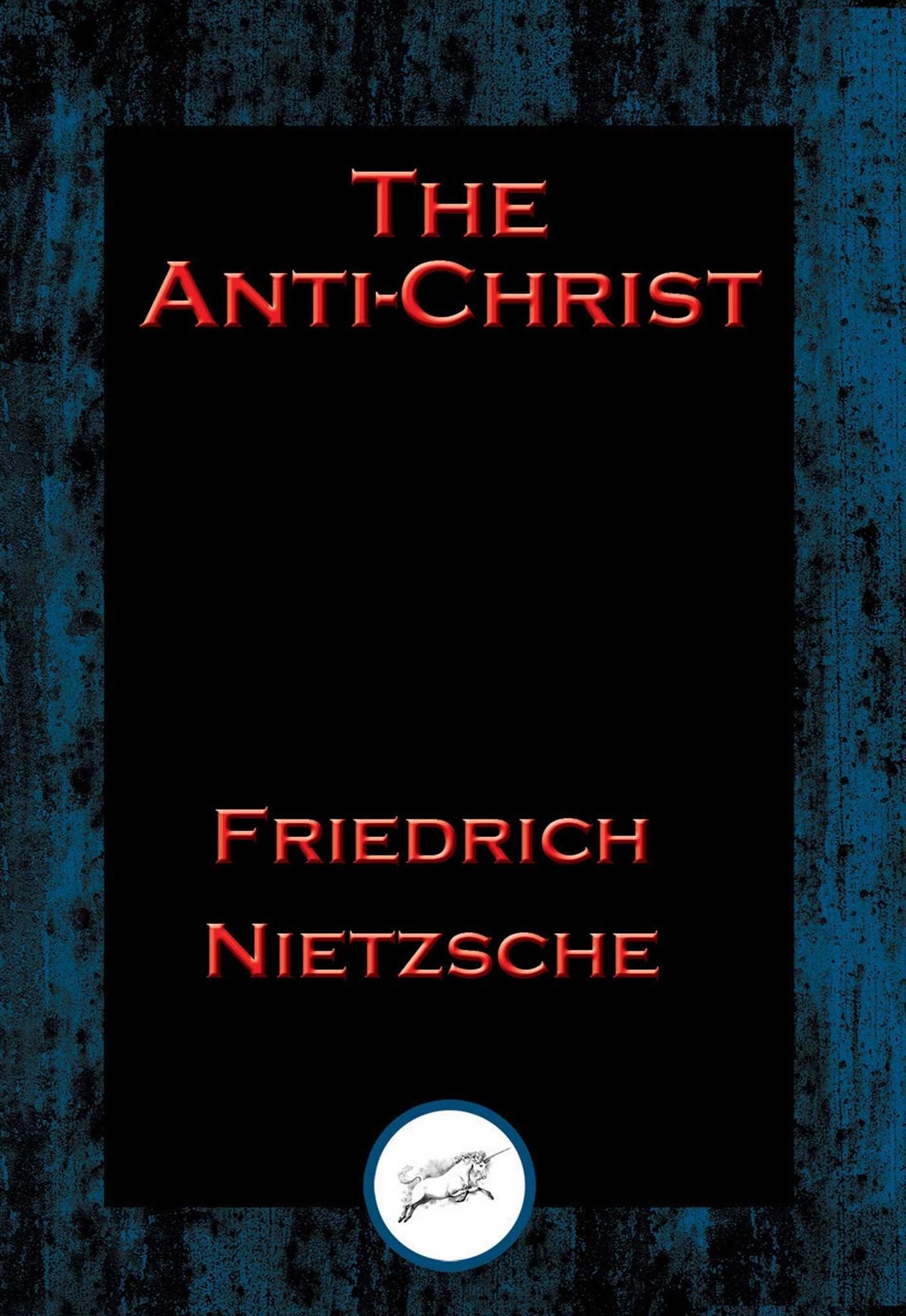 The Anti-Christ: With Linked Table of Contents