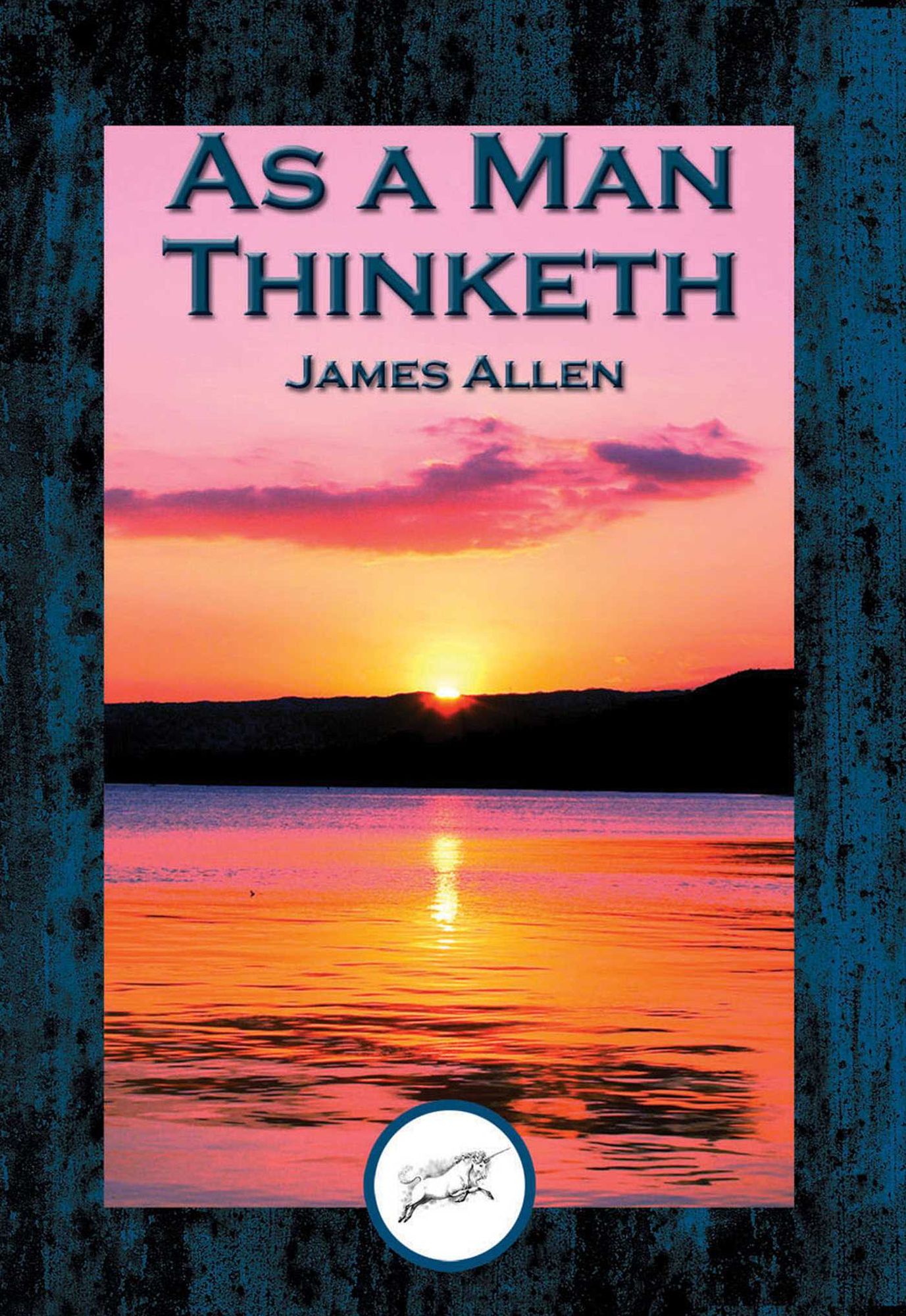 As a Man Thinketh: With Linked Table of Contents