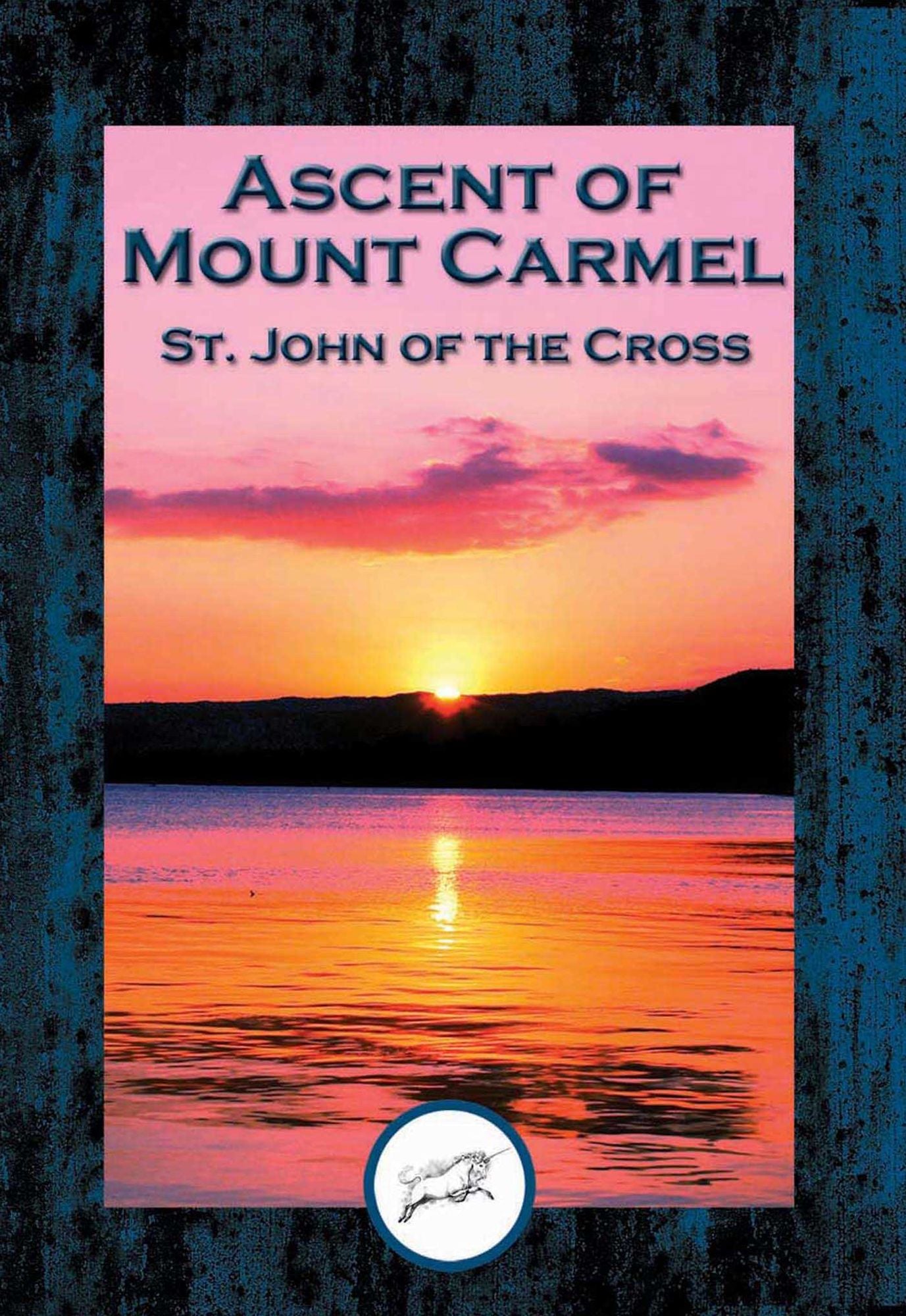 Ascent of Mount Carmel: With Linked Table of Contents