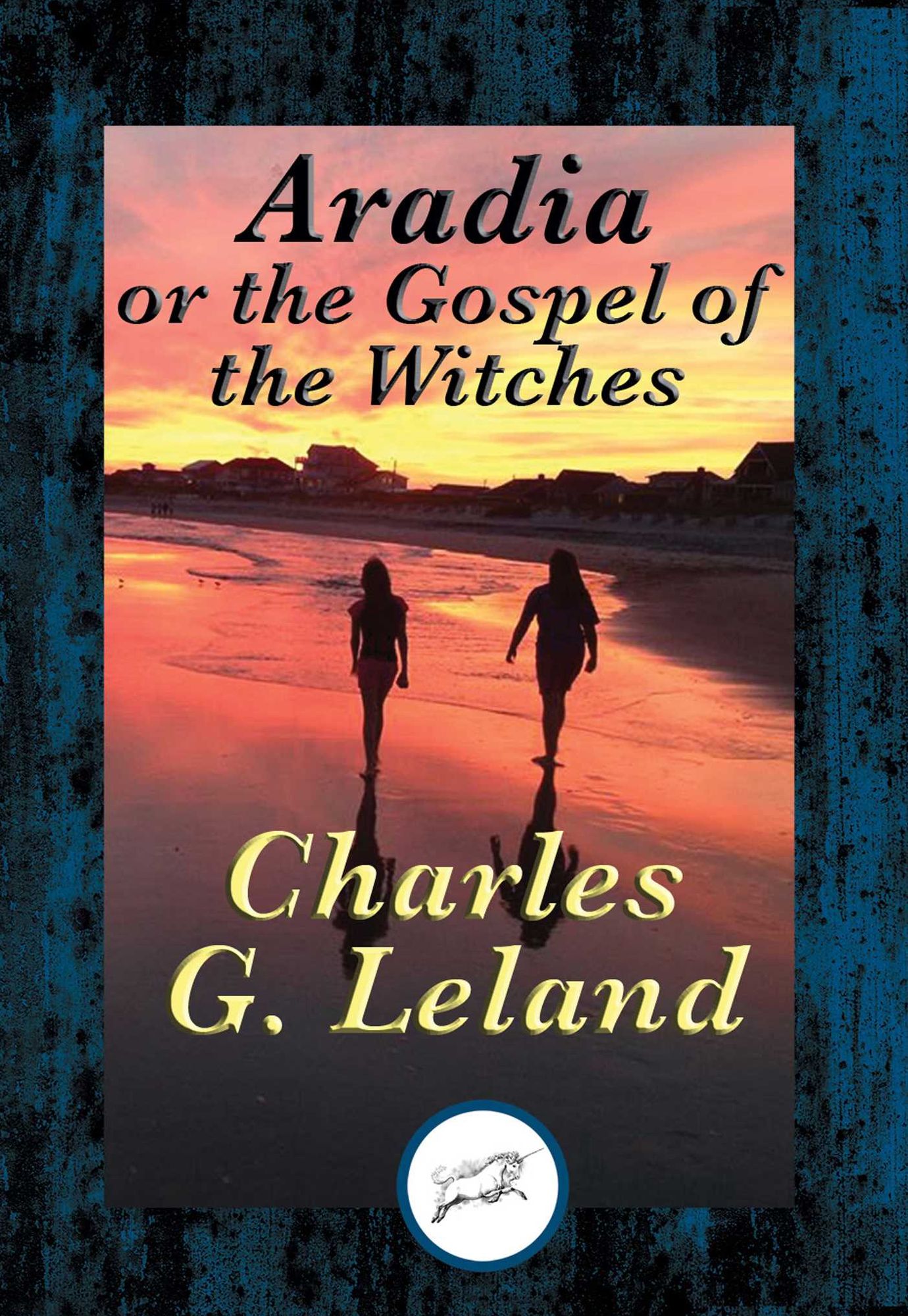 Aradia: or The Gospel of the Witches