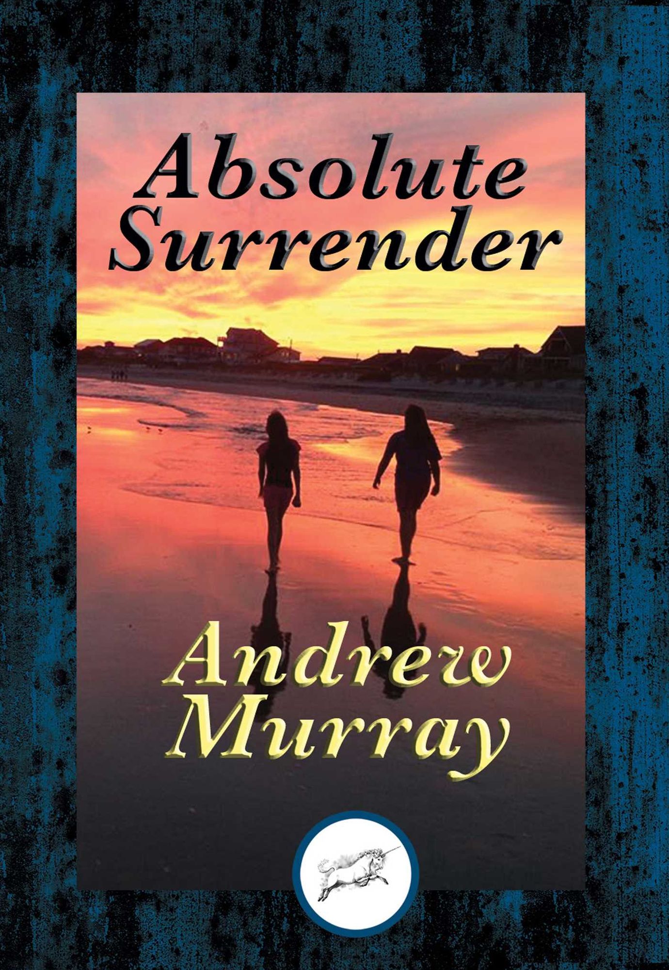Absolute Surrender: With Linked Table of Contents
