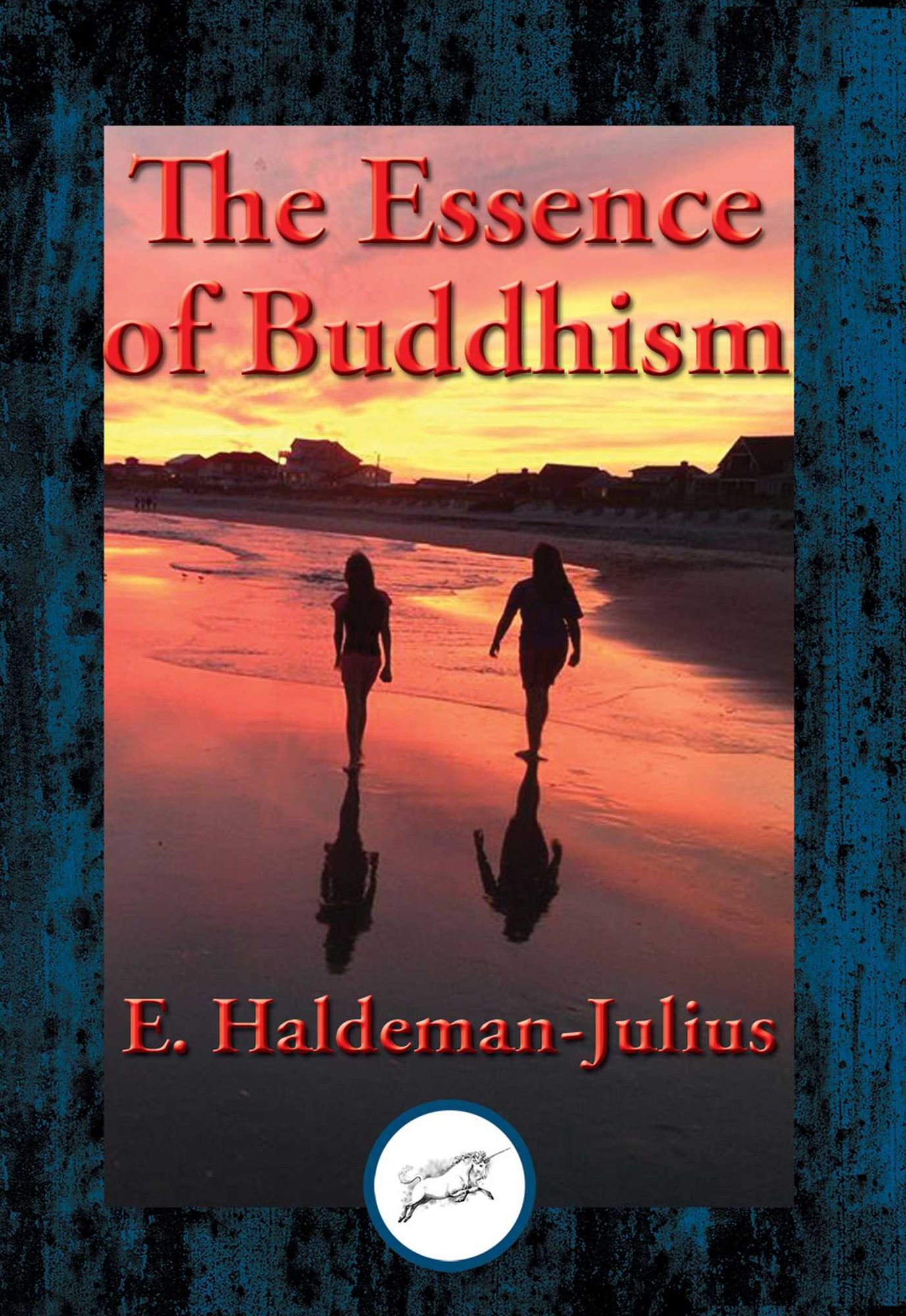 The Essence of Buddhism: With Linked Table of Contents