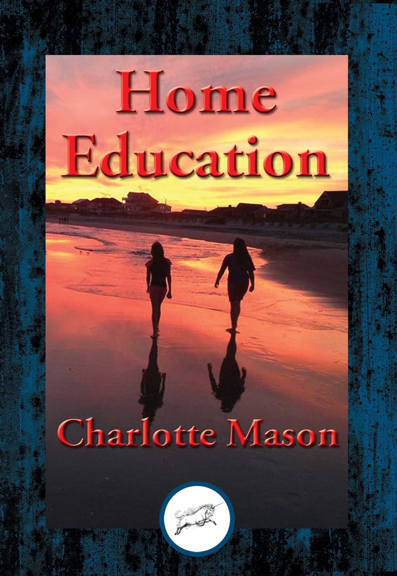 Home Education: With Linked Table of Contents