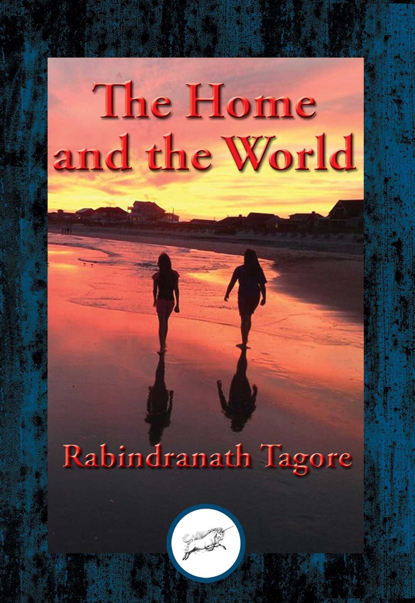 The Home and the World: With Linked Table of Contents