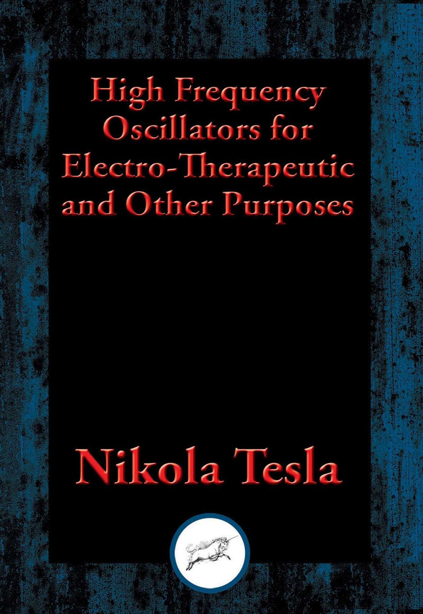 High Frequency Oscillators for Electro-Therapeutic and Other Purposes