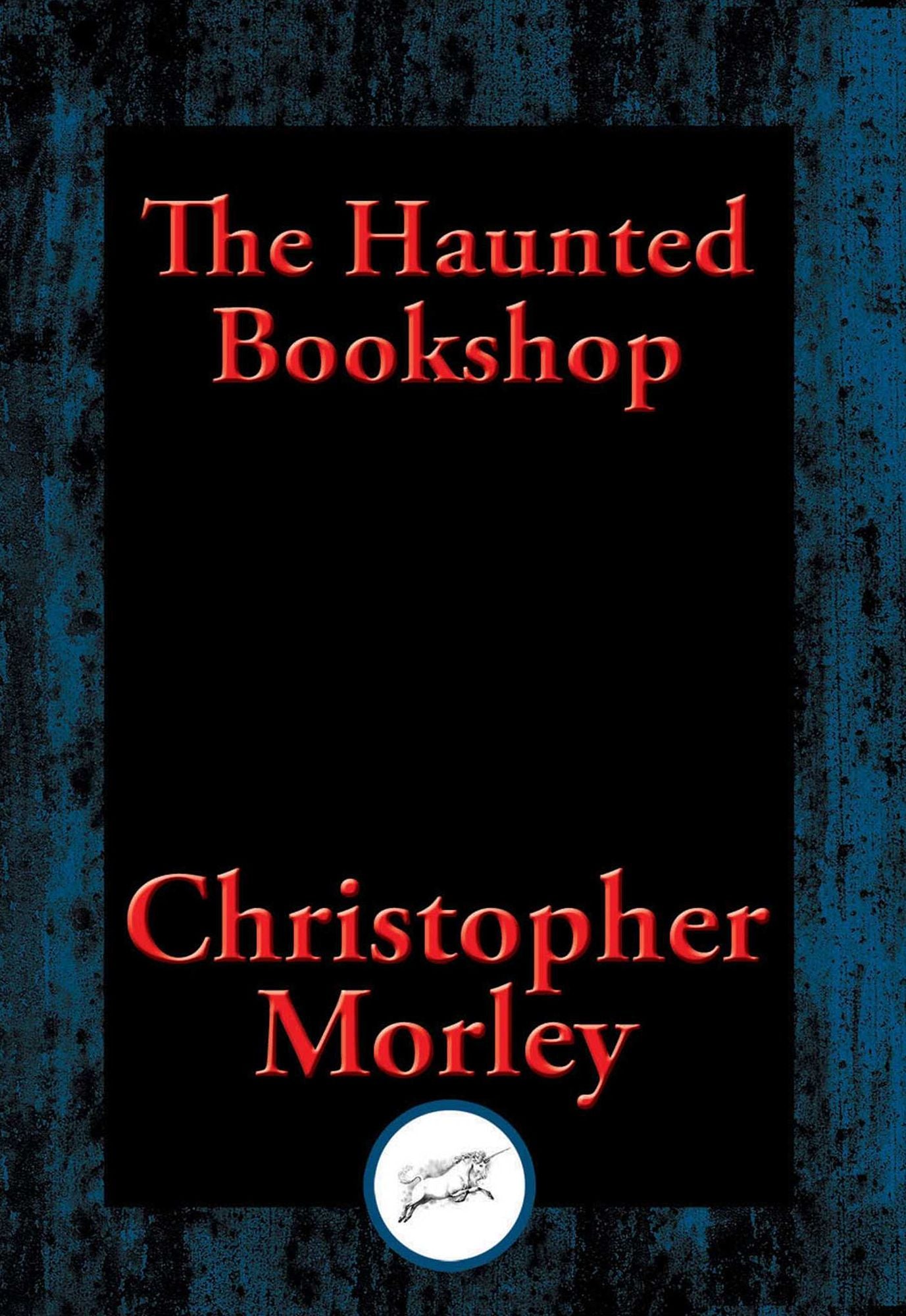 The Haunted Bookshop: With Linked Table of Contents