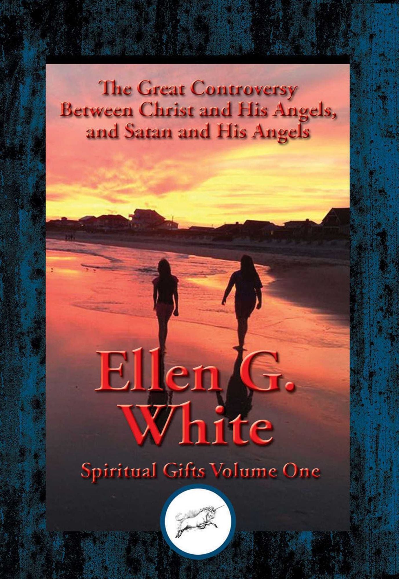 Great Controversy Between Christ and His Angels, and Satan and His Angels: Spiritual Gifts