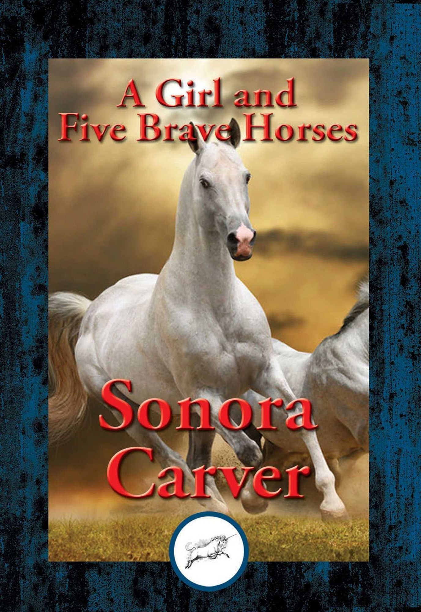A Girl and Five Brave Horses: With Linked Table of Contents