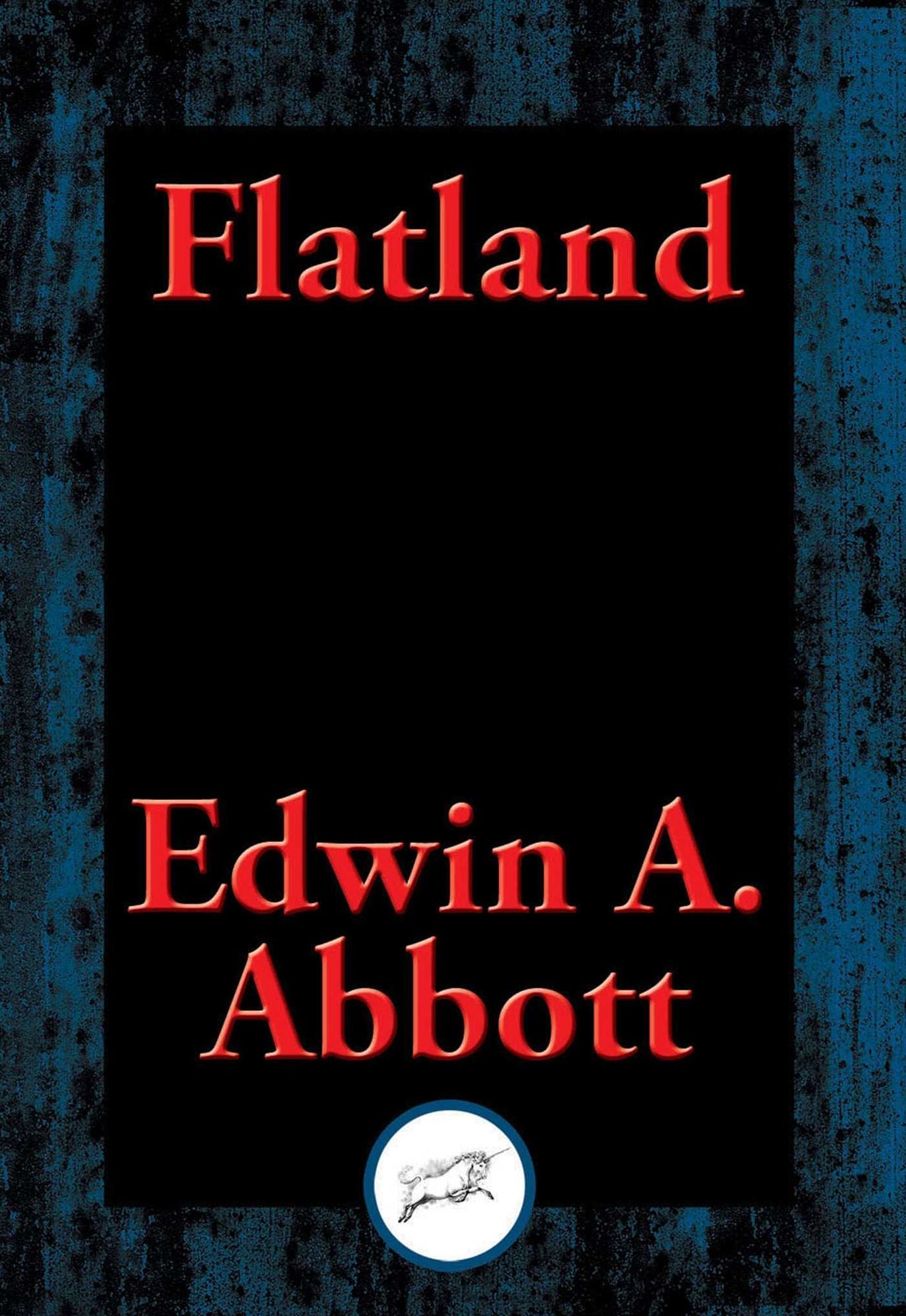 Flatland: A Romance of Many Dimensions