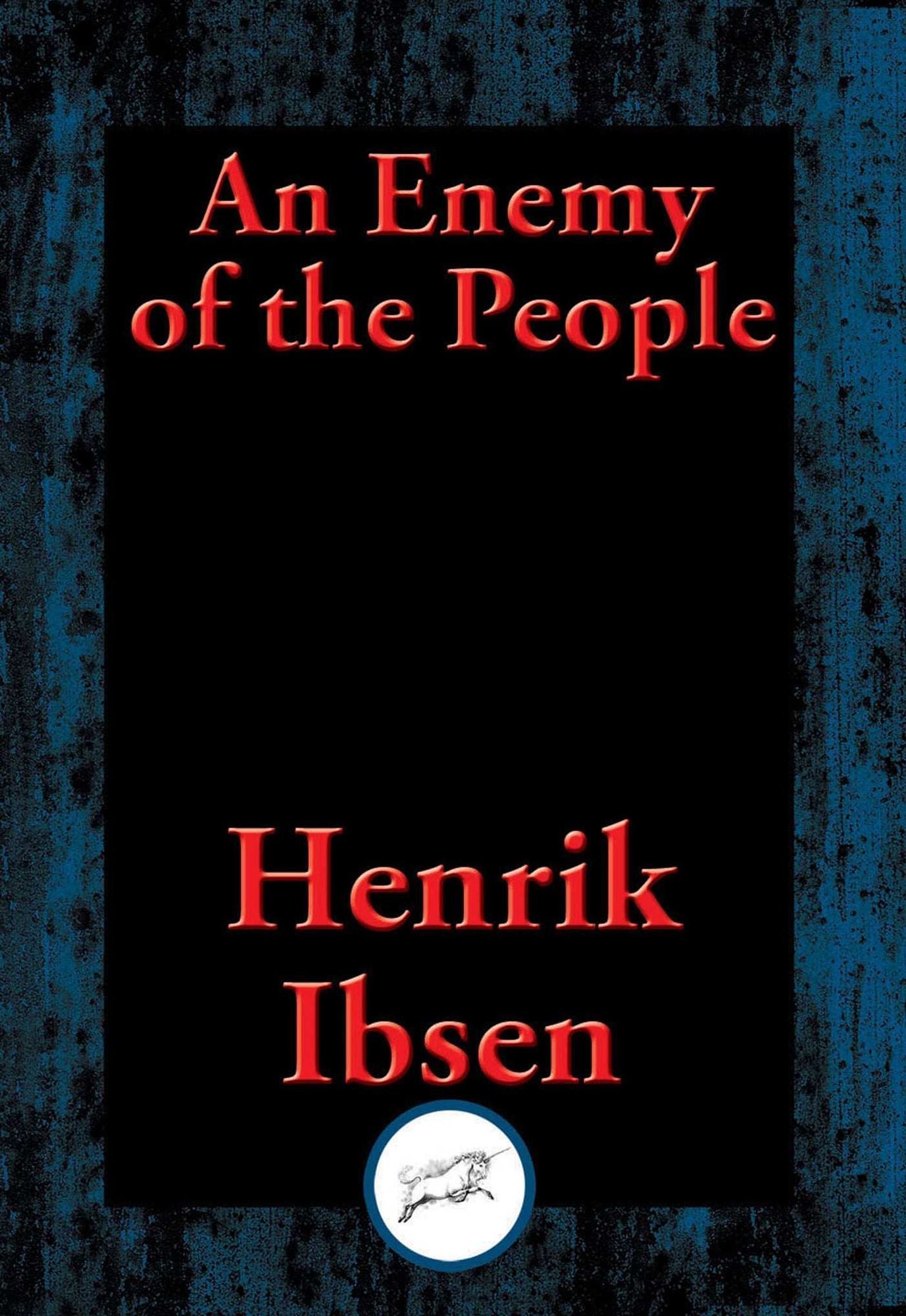 An Enemy of the People: With Linked Table of Contents