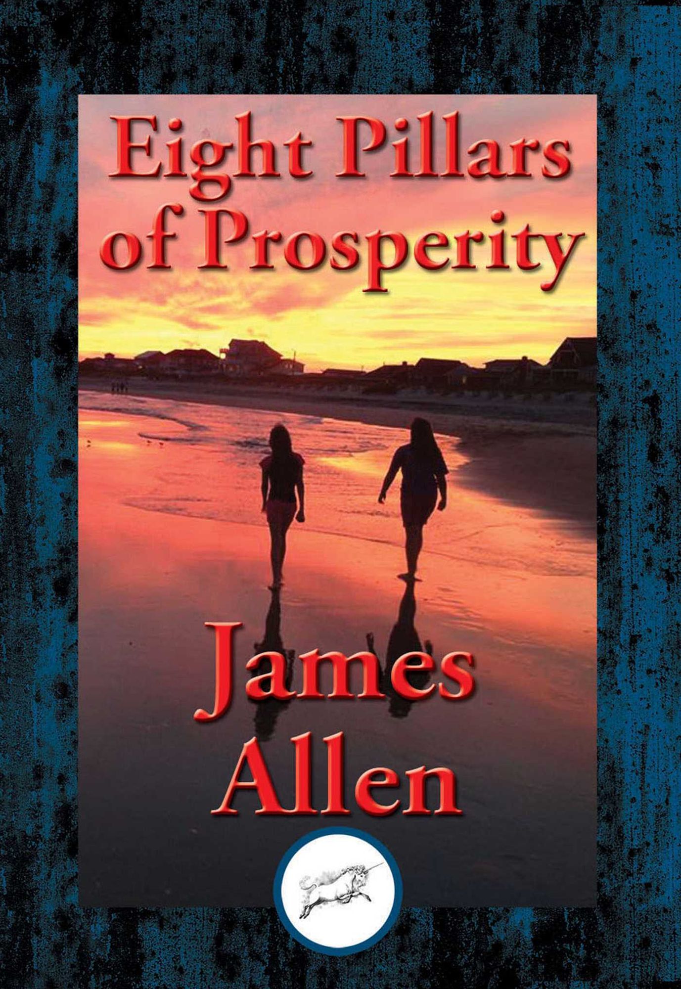 Eight Pillars of Prosperity: With Linked Table of Contents