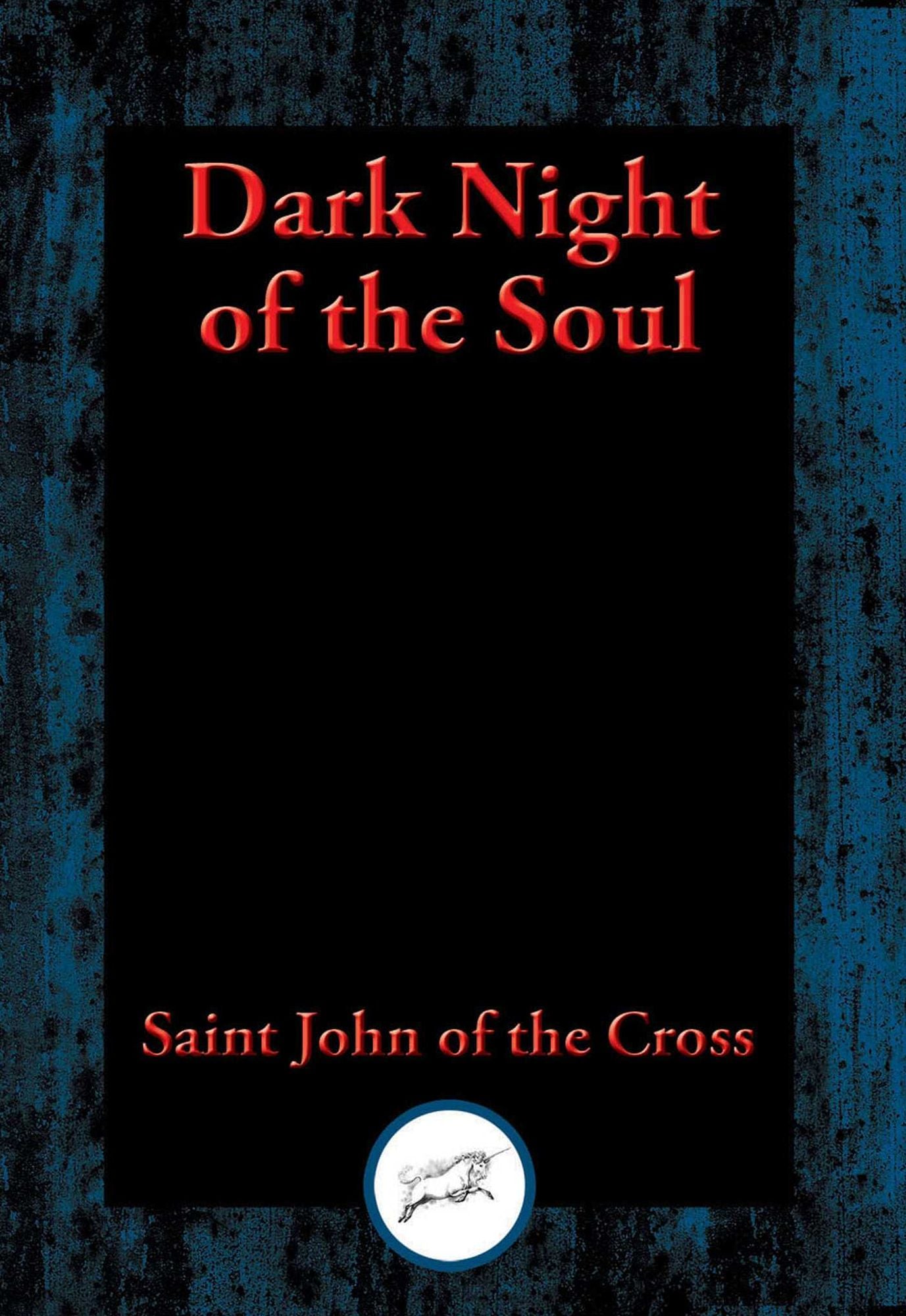 Dark Night of the Soul: With Linked Table of Contents
