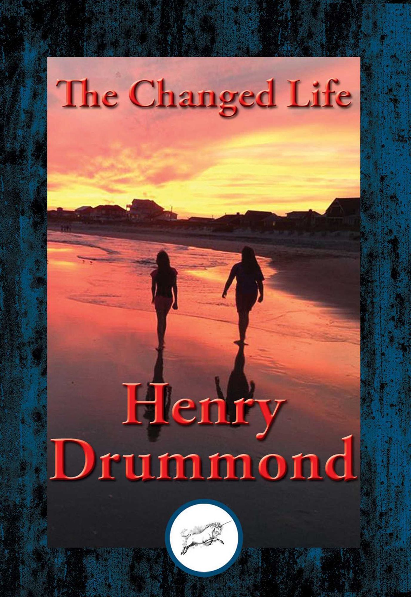 The Changed Life: With Linked Table of Contents