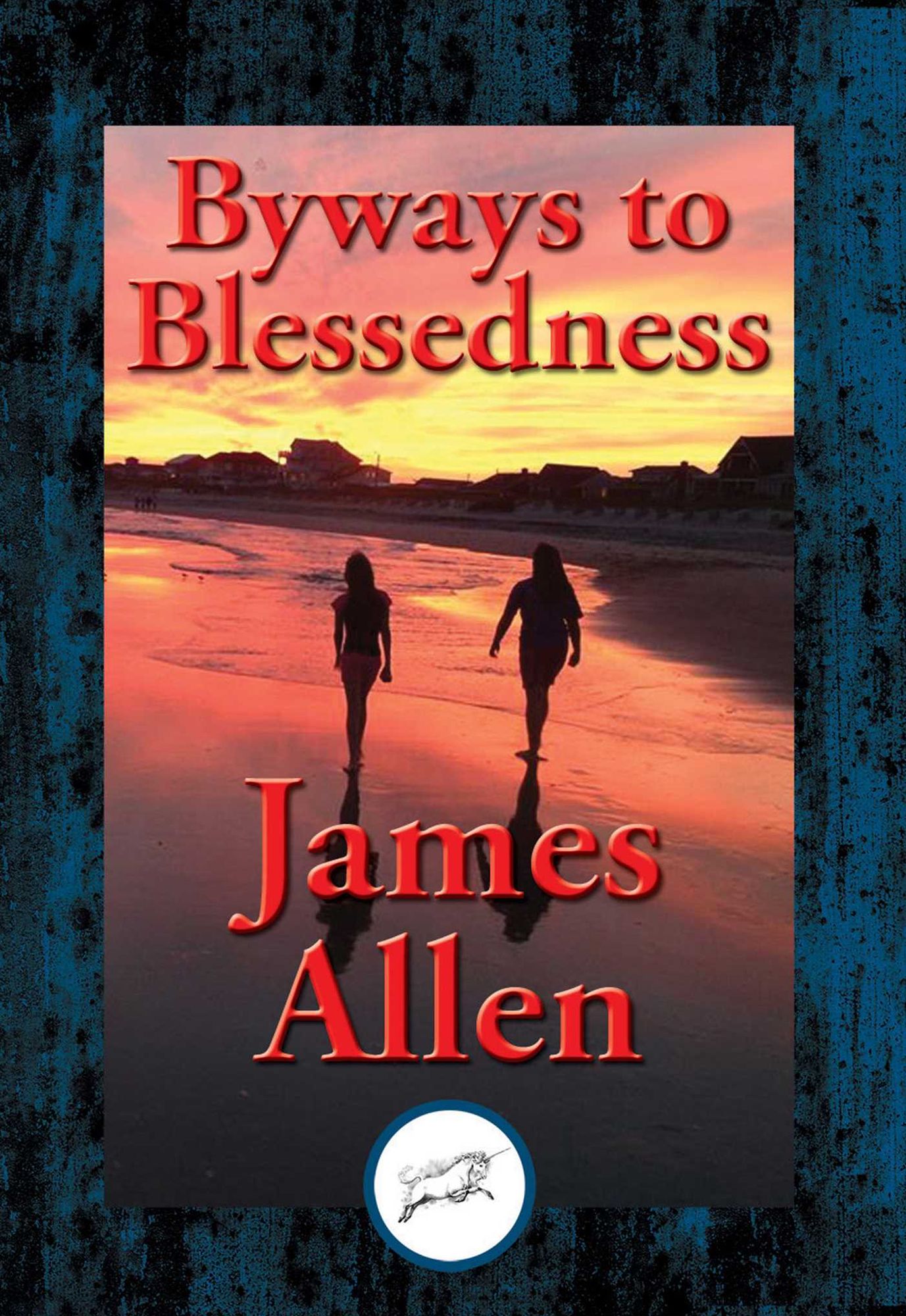 Byways to Blessedness: With Linked Table of Contents