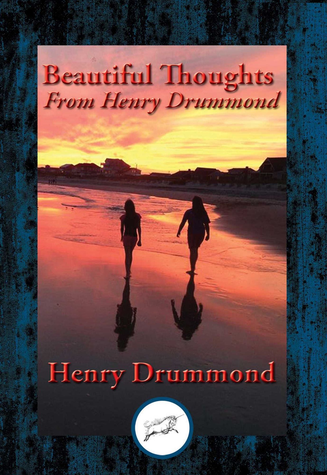 Beautiful Thoughts From Henry Drummond: With Linked Table of Contents