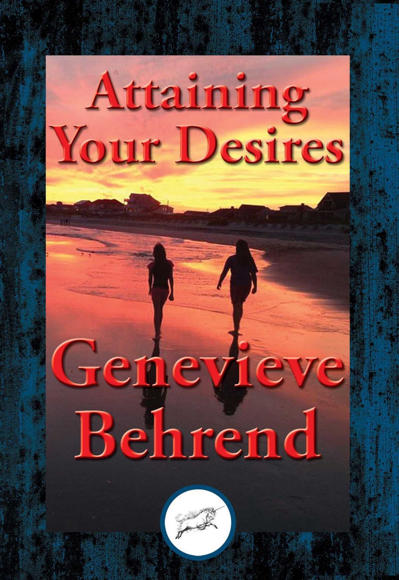 Attaining Your Desires: With Linked Table of Contents
