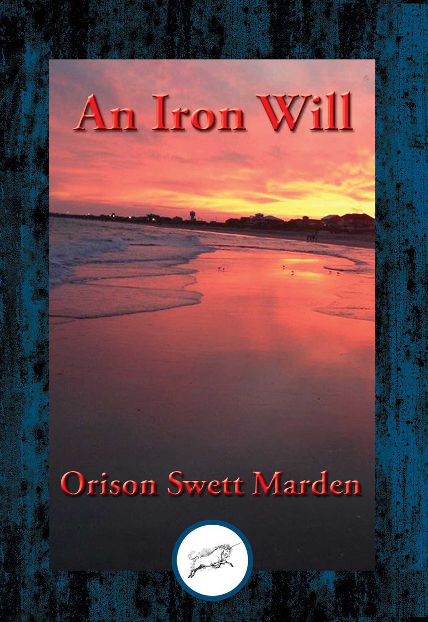 An Iron Will: With Linked Table of Contents