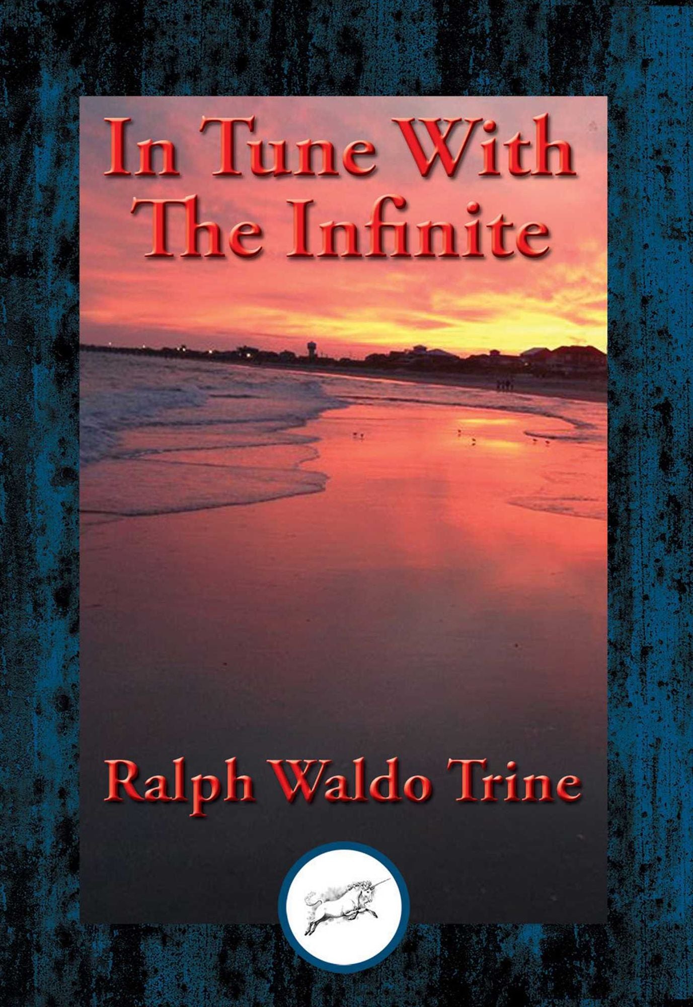 In Tune With The Infinite: With Linked Table of Contents