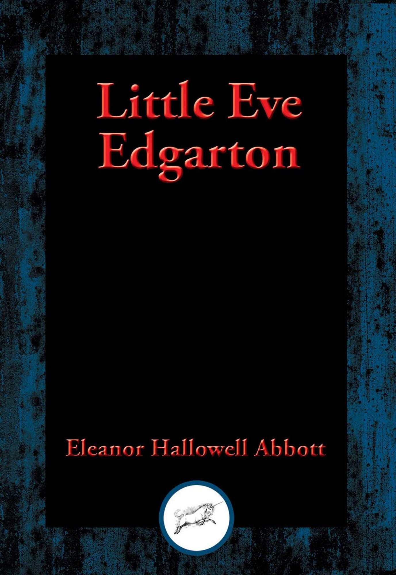 Little Eve Edgarton: With Linked Table of Contents