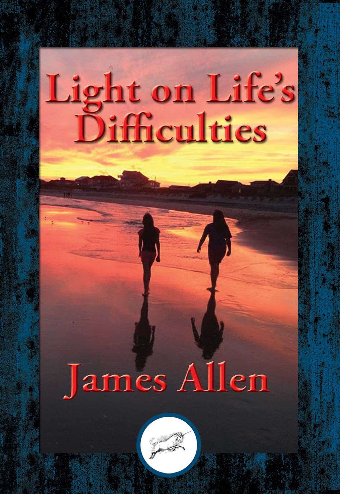 Light on Life's Difficulties: With Linked Table of Contents