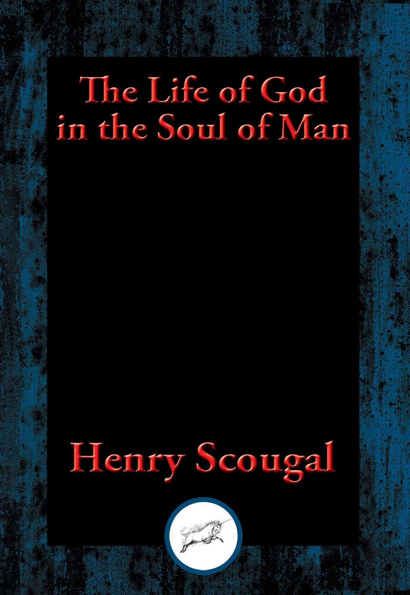 The Life of God in the Soul of Man: With Linked Table of Contents