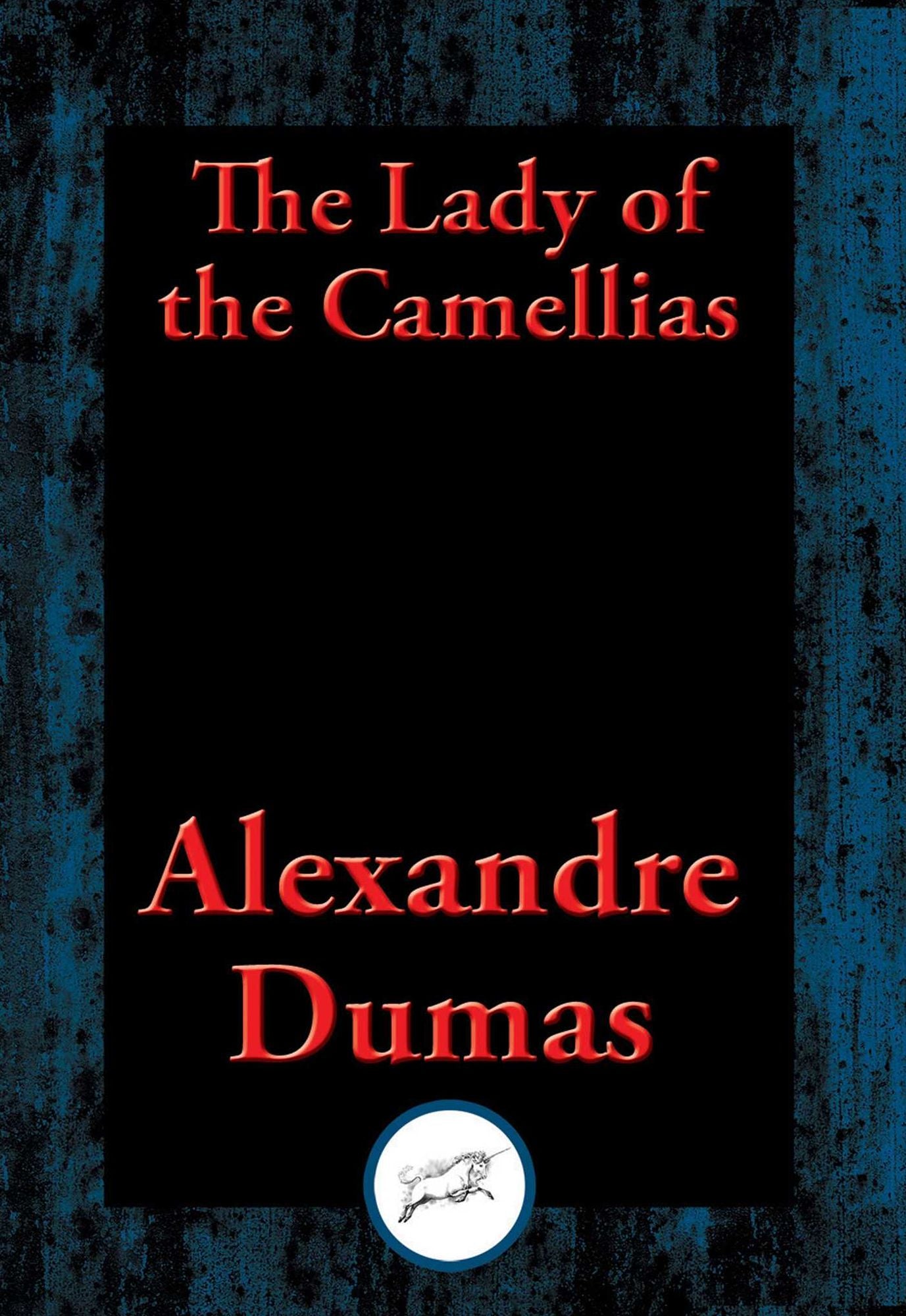 The Lady of the Camellias: With Linked Table of Contents
