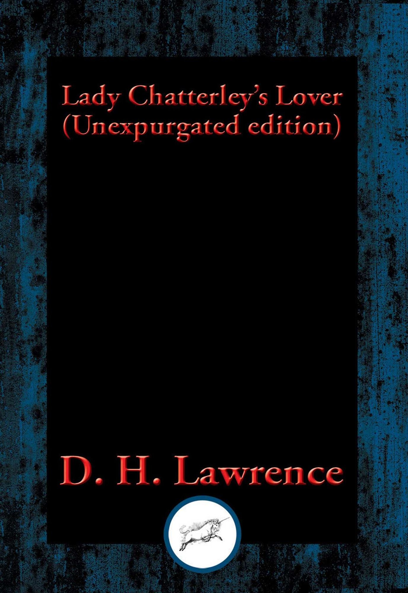 Lady Chatterley's Lover: Unexpurgated edition