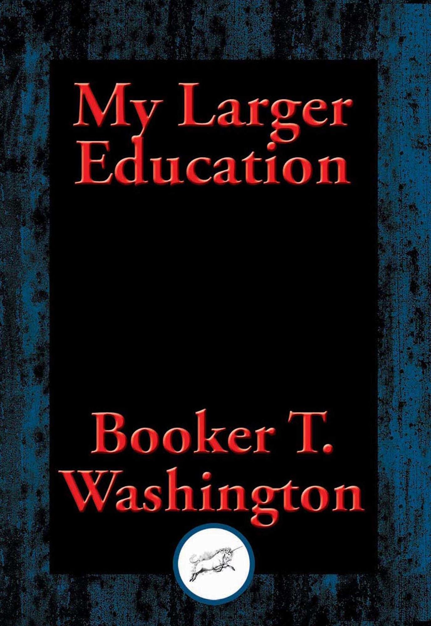My Larger Education: With Linked Table of Contents