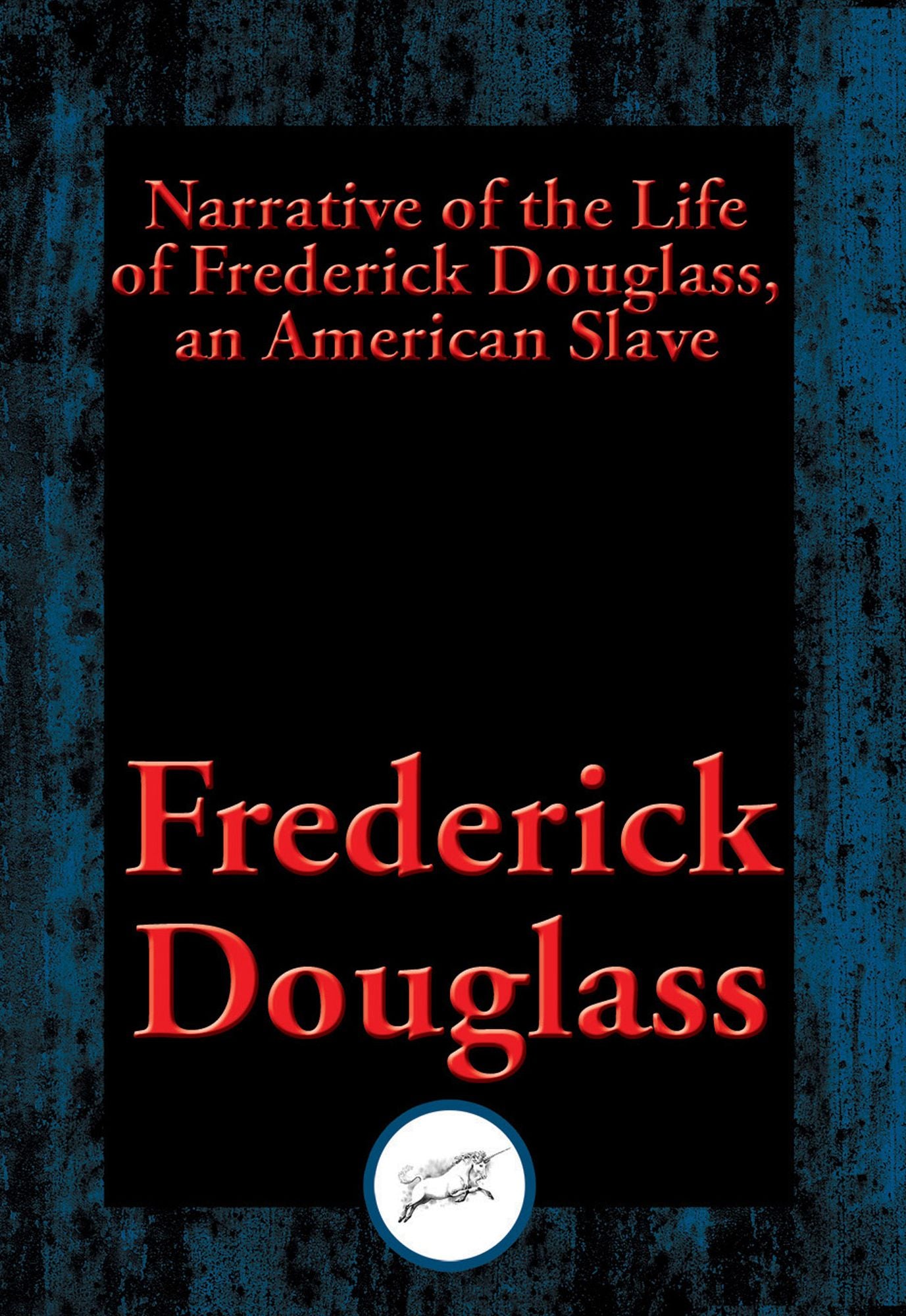 Narrative of the Life of Frederick Douglass, an American Slave: With Linked Table of Contents