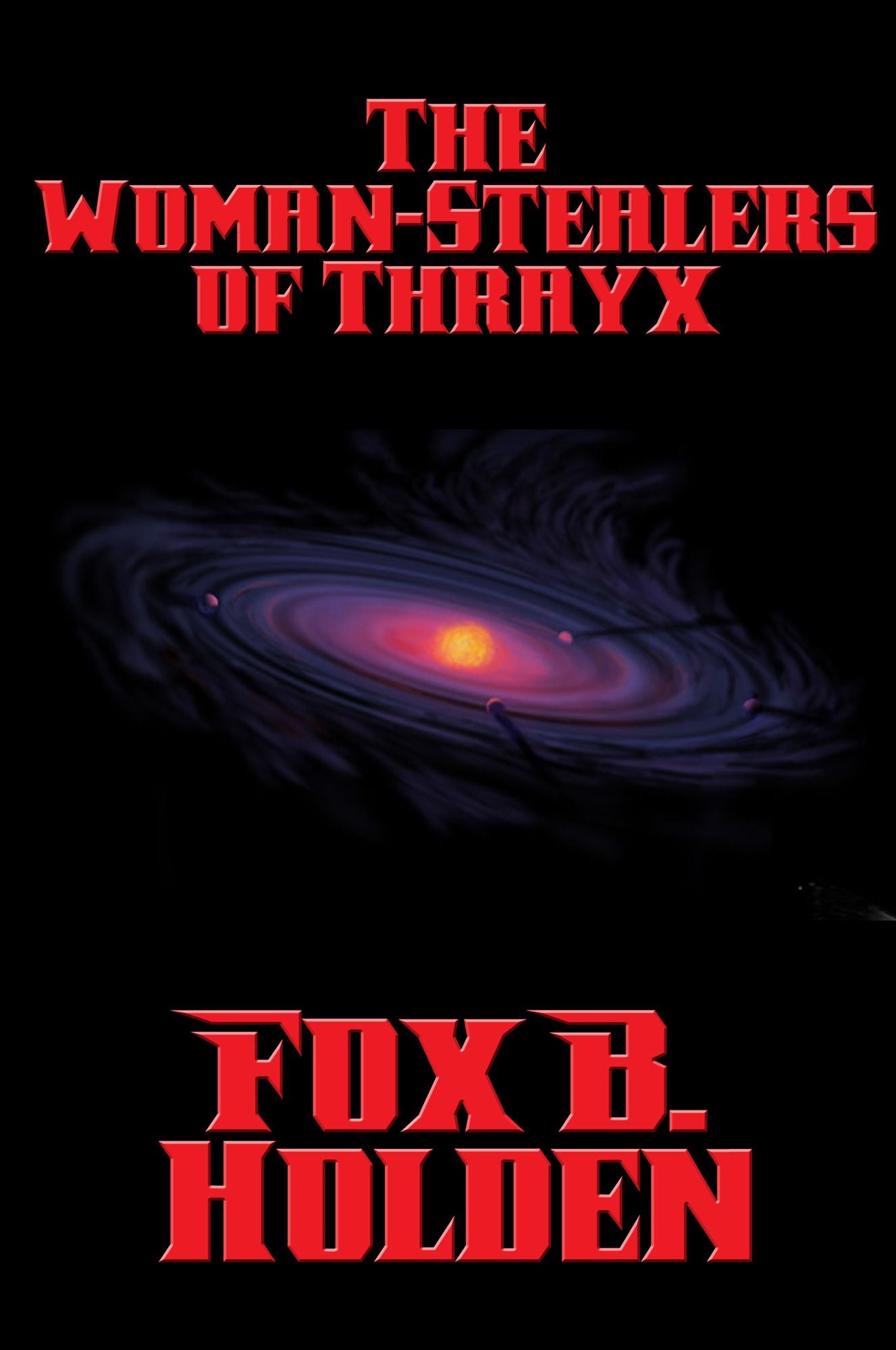 The Woman-Stealers of Thrayx