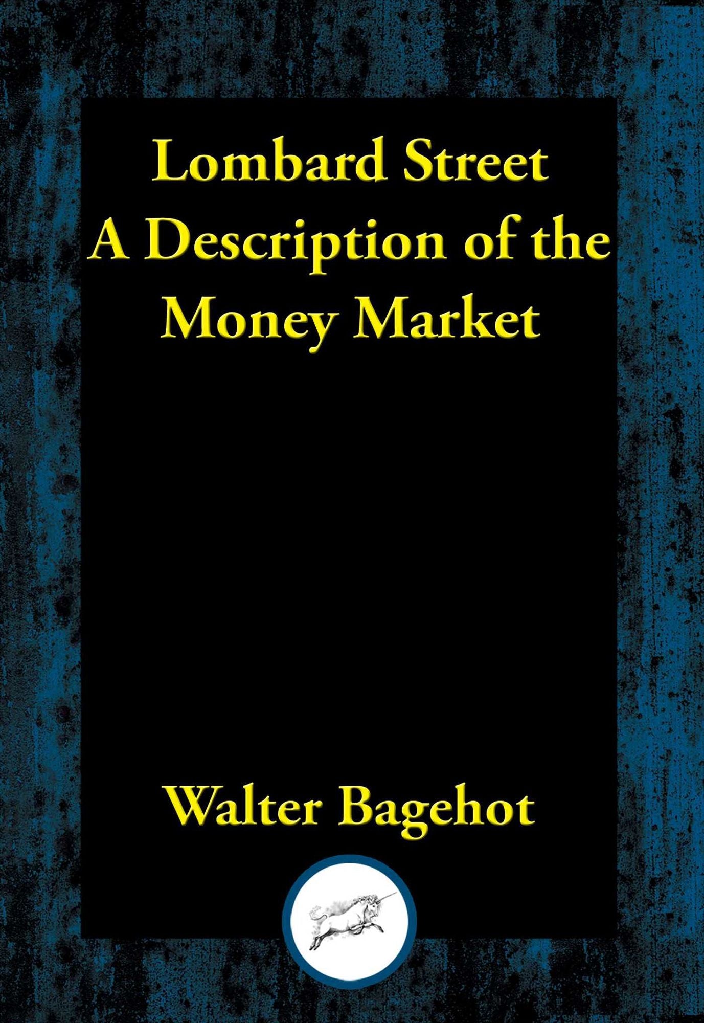 Lombard Street: A Description of the Money Market