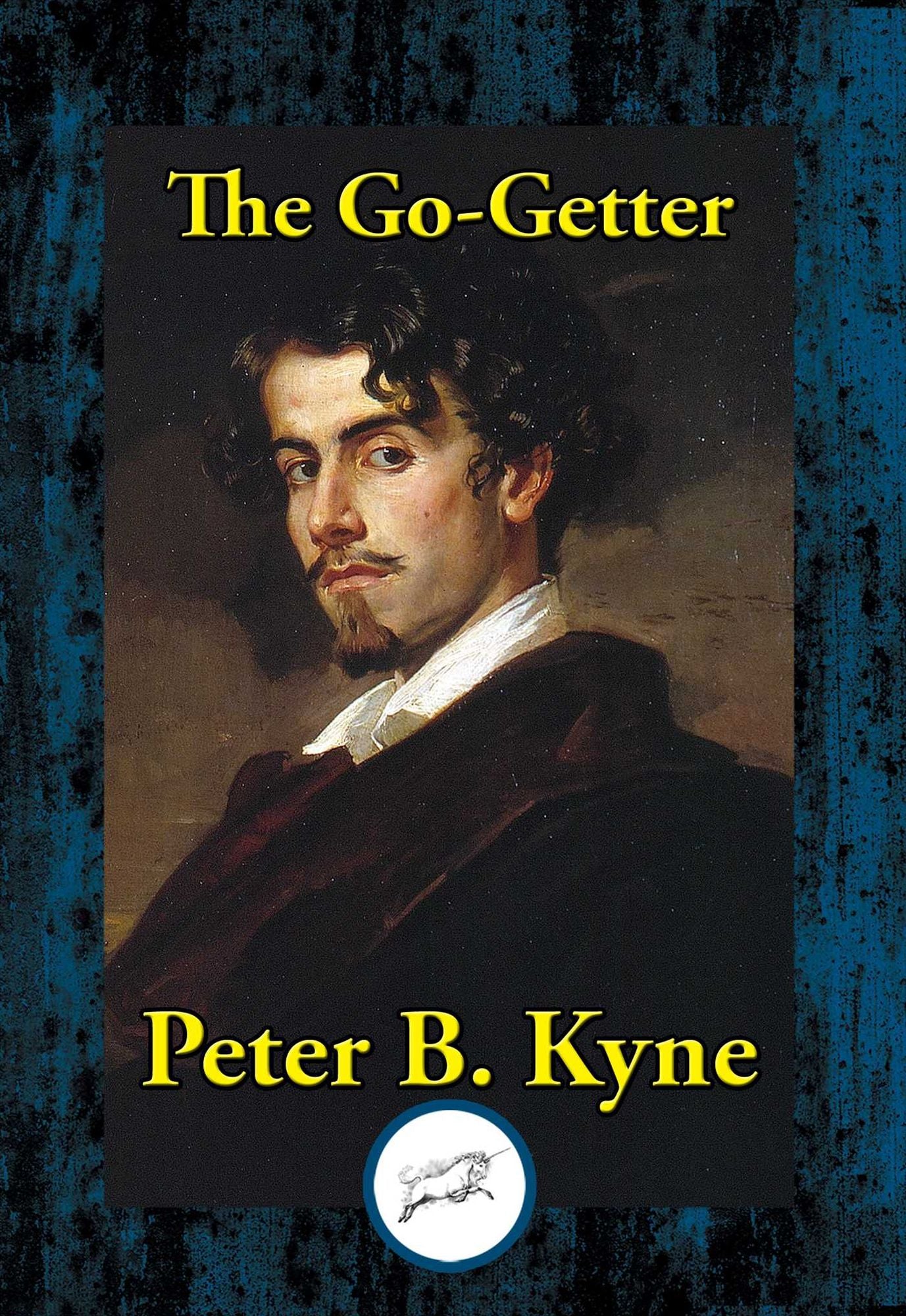 The Go-Getter: A Story That Tells You How to be One