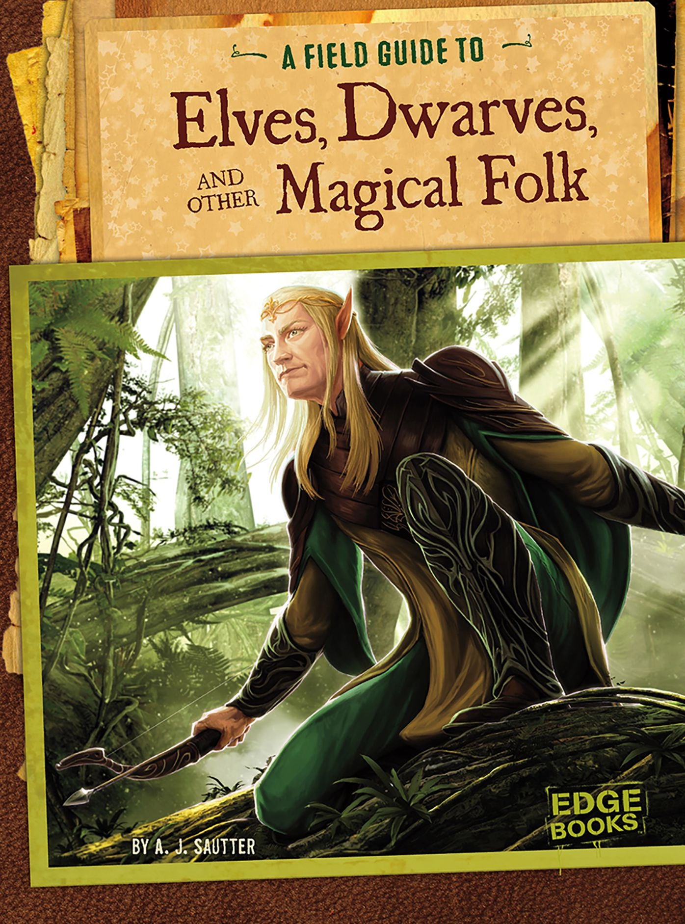 A Field Guide to Elves, Dwarves, and Other Magical Folk