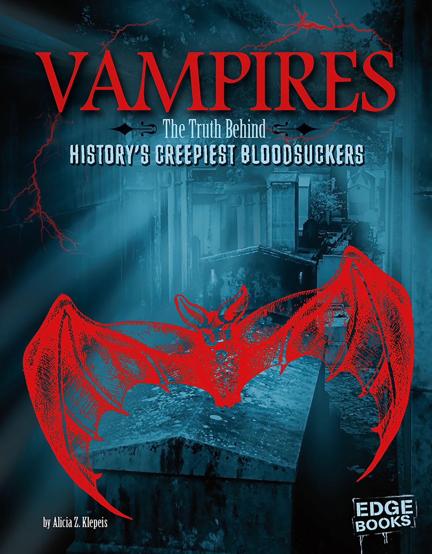 Vampires: The Truth Behind History's Creepiest Bloodsuckers