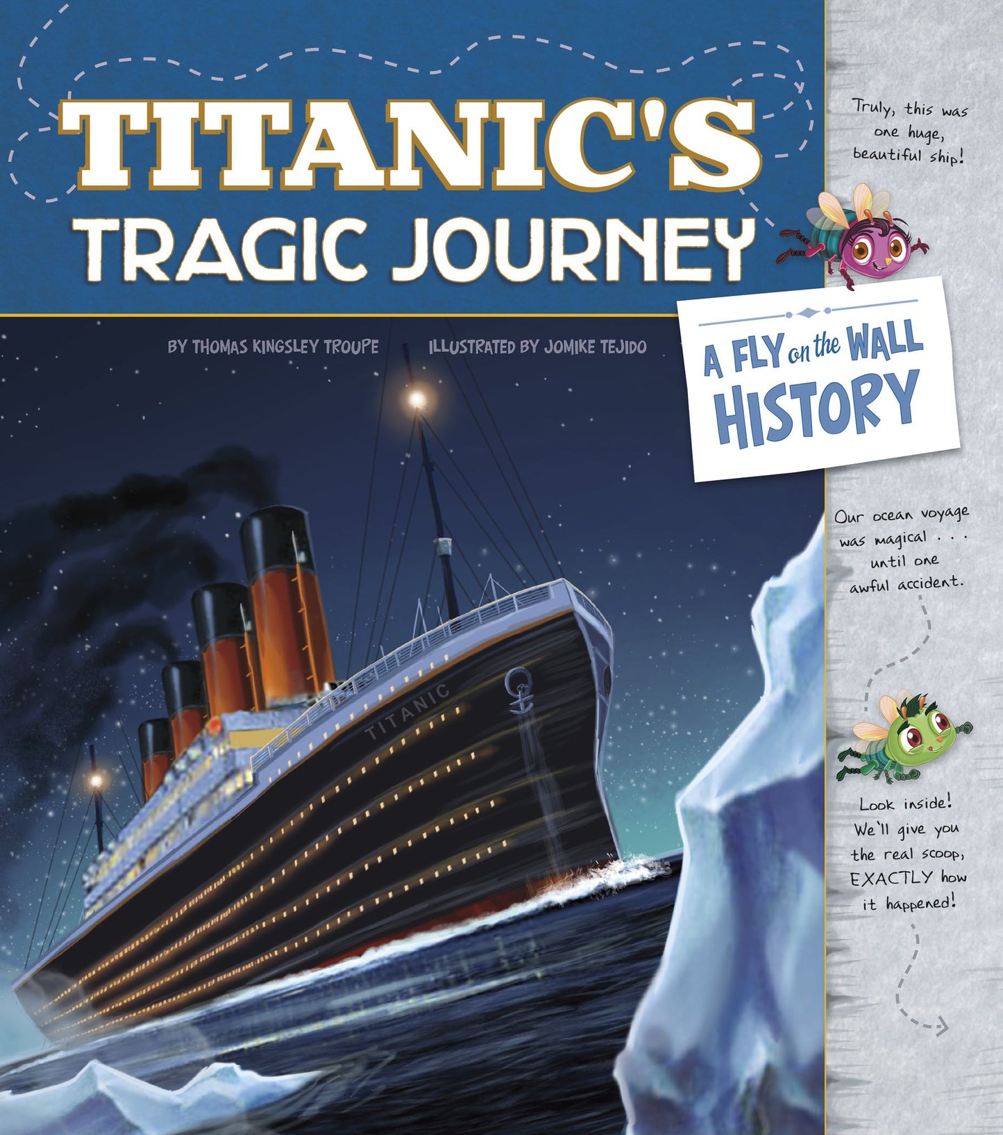Titanic's Tragic Journey: A Fly on the Wall History