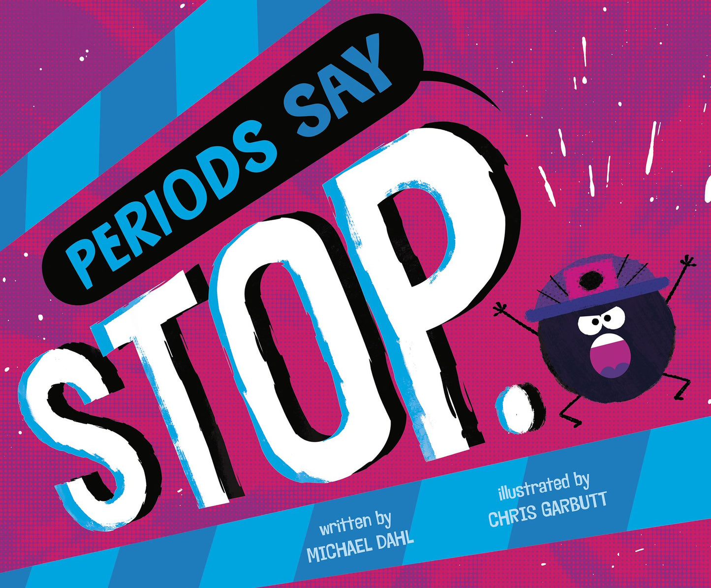 Periods Say "stop."