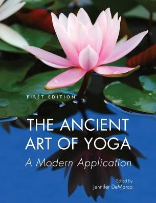 The Ancient Art of Yoga: A Modern Application
