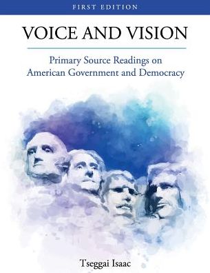 Voice and Vision: Primary Source Readings on American Government and Democracy
