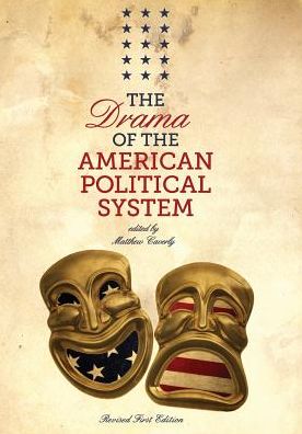 The Drama of the American Political System