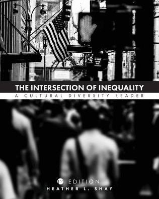 The Intersection of Inequality: A Cultural Diversity Reader