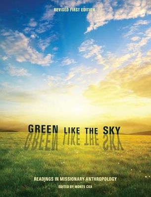 Green Like the Sky: Readings in Missionary Anthropology