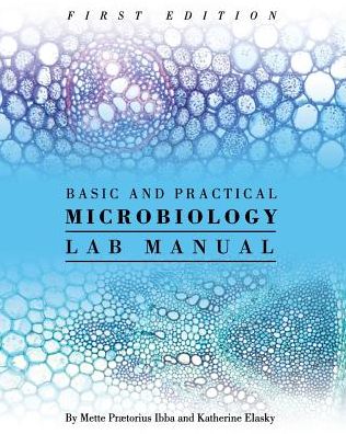 Basic and Practical Microbiology Lab Manual