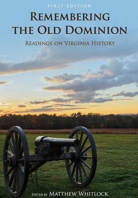 Remembering the Old Dominion: Readings on Virginia History